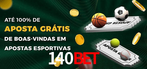 140bet Ate 100% de Aposta Gratis
